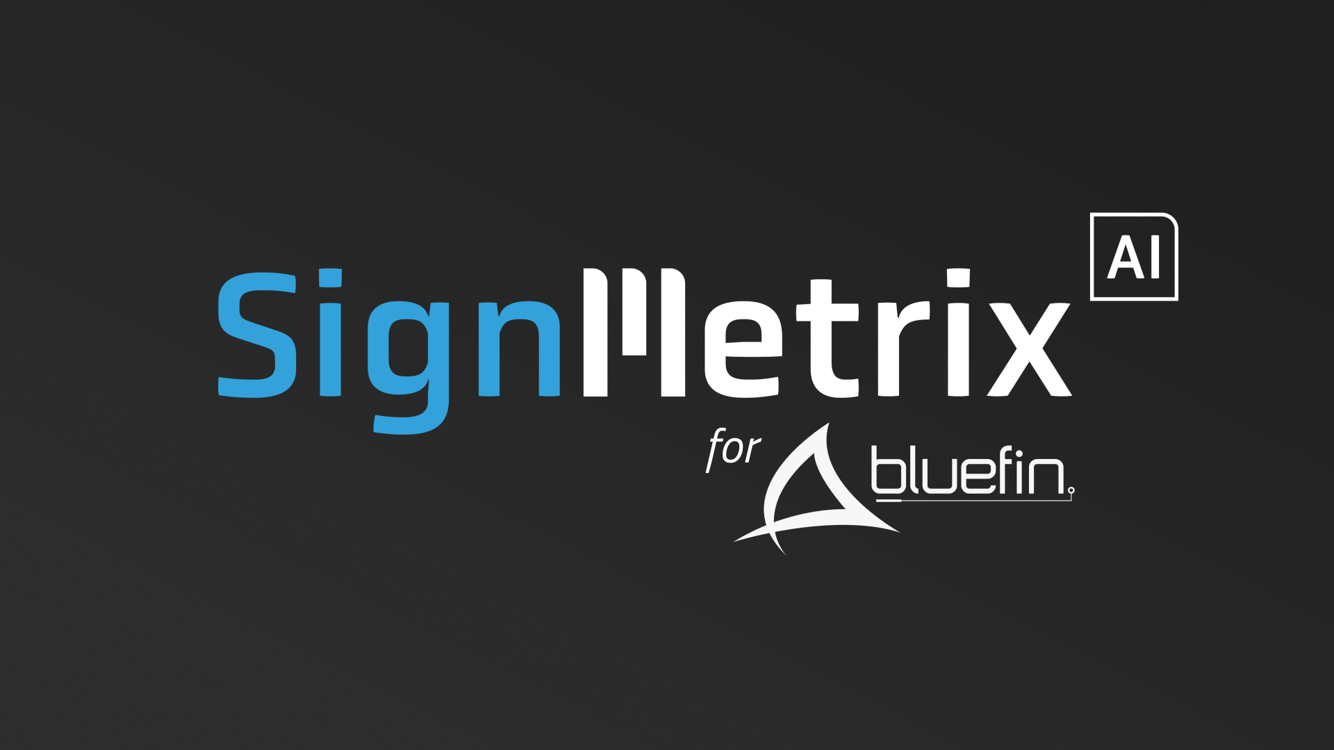 SignMetrix for Bluefin - video cover 16_9