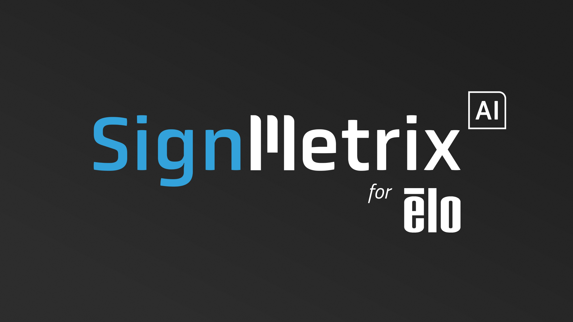 SignMetrix for ELO - video cover 16_9