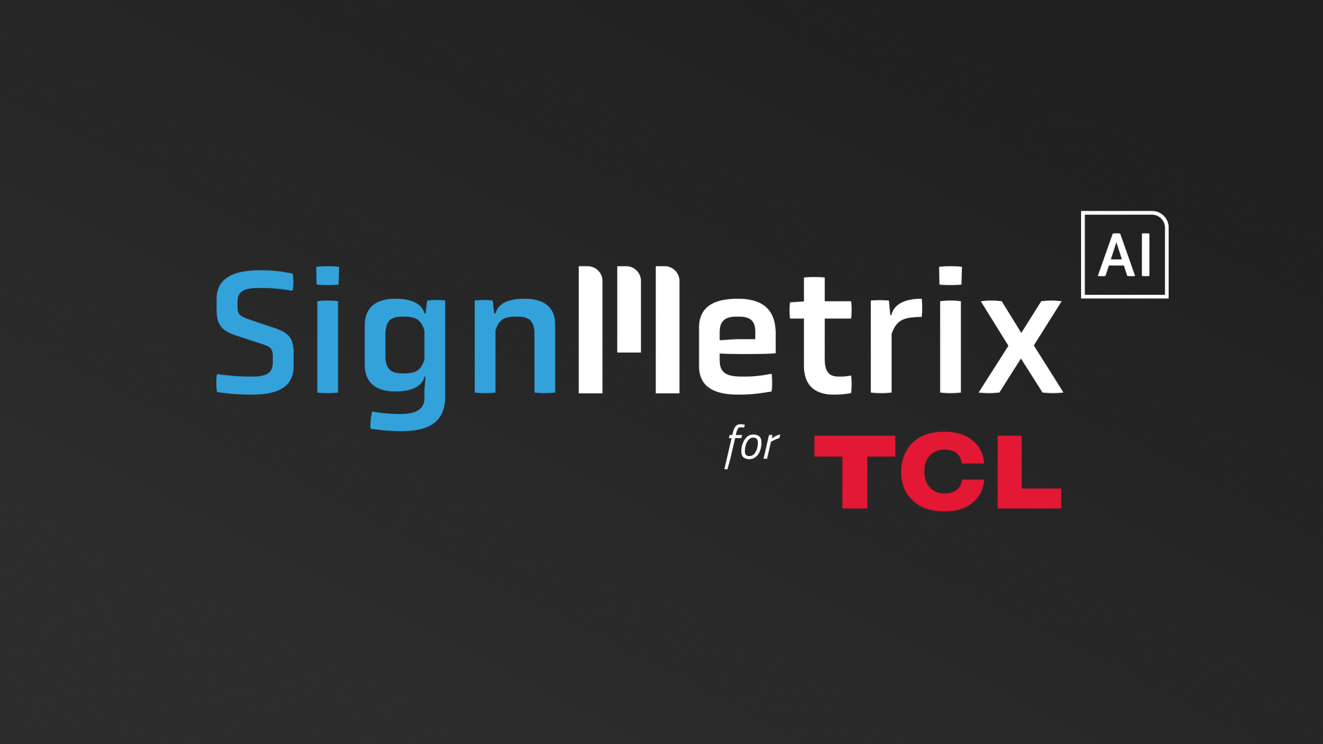 SignMetrix for TCL - video cover 16_9
